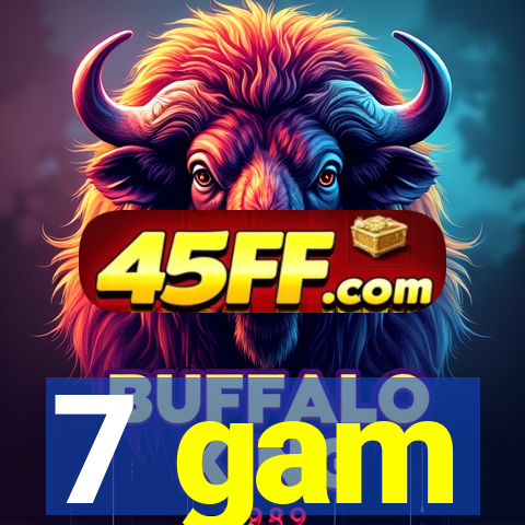 7 gam